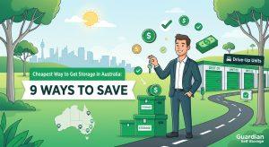 Blog header image for Guardian Self Storage titled: Cheapest Way to Get Storage in Australia: 9 WAYS TO SAVE.